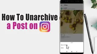 How To Unarchive A Post On Instagram | Unhide Instagram Photos and Videos