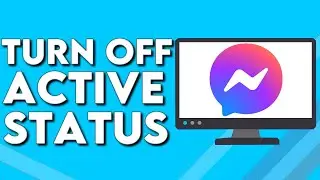 How To Turn Off Active Status on Facebook Messenger on PC