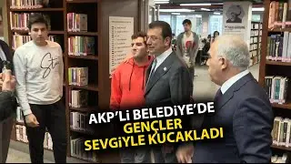 Ekrem İmamoğlu, AKP'li Fatih Belediyesi'nde gençler tarafından ilgiyle karşılandı