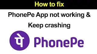 How to fix PhonePe app not working & keep crashing on android, iOS? // Smart Enough