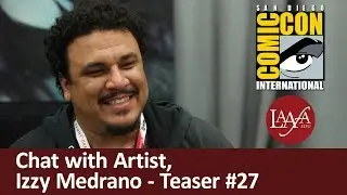 Izzy Medrano Comic-Con Teaser