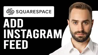 How To Add Instagram Feed To Squarespace (How To Embed Or Connect Instagram Feed To Squarespace)