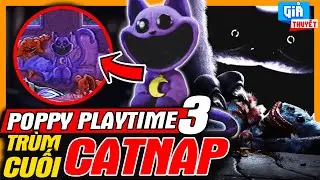 Phân Tích Game: Poppy Playtime Chapter 3 - Hé Lộ Trùm Cuối Catnap | meXINE