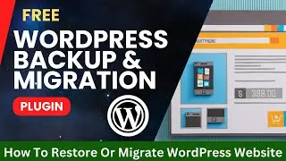 Free WordPress Backup Migration Plugin | Restore Or Migrate WordPress Website To Any Host