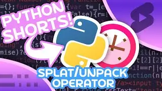 Splat Operator in Python (*, **) -  Unpack Iterables