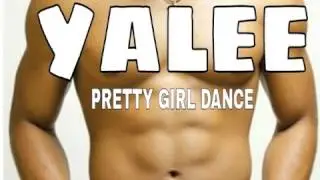 Yalee - Pretty Girl Dance #PGD