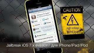 Jailbreak iOS 7.x evasi0n7 для iPhone/iPad/iPod + восстановление  DFU