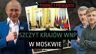 Polihistor 2.0 #80: Pamięć i pieniądze. Szczyt WNP w Moskwie