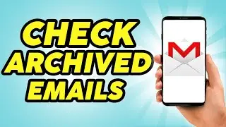 How To Check Archived Emails On Gmail -  2024