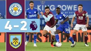 FOXES WIN 6 GOAL OPENER | Leicester v Burnley | Premier League