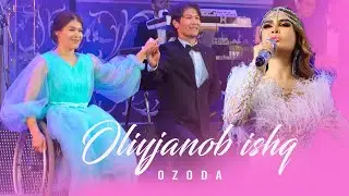 Ozoda - Oliyjanob Ishq I  2022