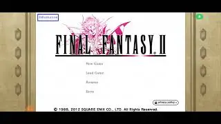 FINAL FANTASY II New Game Load Game Resume Extra 07.08.24