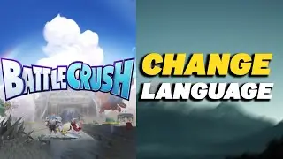 How To Change Language in BATTLE CRUSH