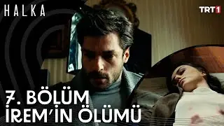 İremi Kim Öldürdü? - Halka 7. Bölüm