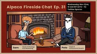 Alpaca Fireside Chat 31 (Nov 23rd, 2022)