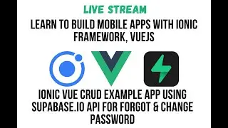 Livestream - Part 4 - Ionic Vue 3 CRUD App using Supabase.io : Password Management with Supabase.io