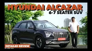 Hyundai Alcazar | 6-7 Seater SUV | Longest Wheelbase in the segment | AT&MT Variants|Review by Baiju