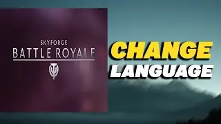 How To Change Language in Skyforge