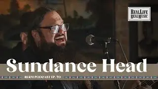 Sundance Head - RLRM Podcast Ep. 70