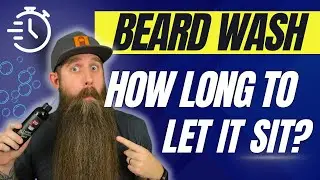 Beard Wash - How Long Should You Leave It In?