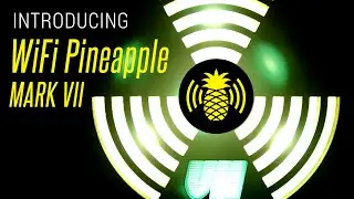 Introducing the WiFi Pineapple Mark VII