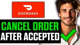 How To Cancel Doordash Order After Accepted (2024)