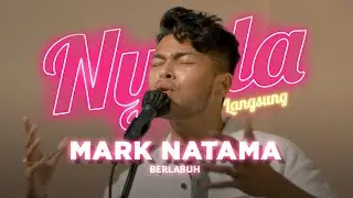 Berlabuh - Mark Natama | NYALA