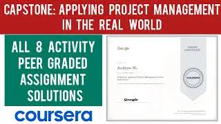 Capstone: Applying Project Management in the Real World Answers | Google Project Management Answers