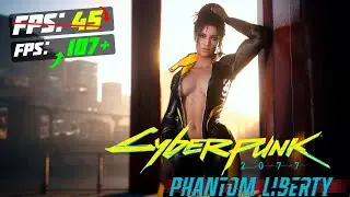 🎮Cyberpunk 2077: Phantom Liberty! ПОВЫШЕНИЕ FPS и ОПТИМИЗАЦИЯ / НАСТРОЙКИ ГРАФИКИ в КИБЕРПАНК 2077