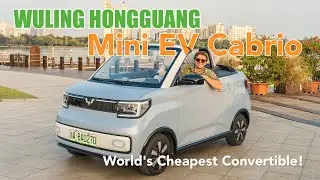 The Worlds Cheapest EV Convertible Is Delightfully Awful (Wuling MINI EV Cabrio)