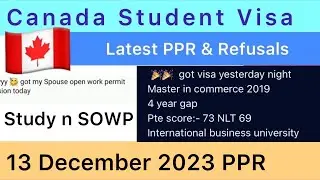 Canada Student Visa PPR | Canada PPR | Canada PPR Timeline | Canada PPR Today | Canada PPR 13 Dec 23