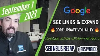 Google SGE Links & Expansion, August Core Update, Emailing Google Link Spam, Bing, Ads, SEO & More