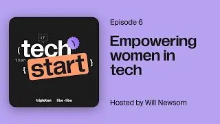 Ep 6: Empowering women in tech