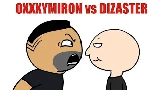 OXXXYMIRON vs DIZASTER ЗА 25 СЕКУНД ! (Мульт)