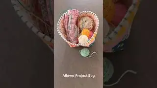 How to make a Divided  Basket | Allover Project Bag | Scrappy Sewing