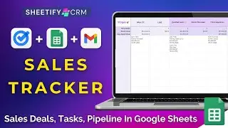 Google Sheets Sales Tracker Tutorial | Sales Pipeline, Tracker & Deal Template (Sheetify CRM)