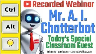 Today's Special Classroom Guest: Mr. A.I. Chatterbot