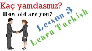 Learn Turkish Lesson 3 - How to ask age in Turkish?