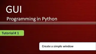 How to create a simple window in Python: Python GUI Programming Using Tkinter # Tutorial-1