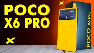 Возвращение КОРОЛЯ. POCO X6 Pro, полный обзор со всеми тестами быстро и без воды + тест игр