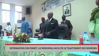 INTÉGRATION ENS ENSET : LE MINFOPRA FACILITE LE TRAITEMENT DES DOSSIERS