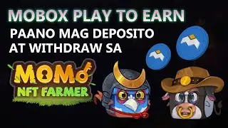 MOBOX PLAY TO EARN | Paano Mag Deposito at Withdraw Sa MOMO FARMER?