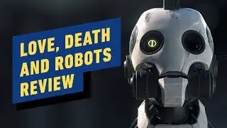 Netflixs Love, Death and Robots Review