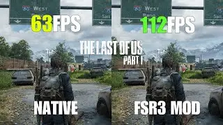 The Last of Us Part I - FSR 3 Frame Generation Mod | RTX 3070 + Ryzen 5 7600