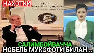 Тарихда илк маротаба ўзбек НОБЕЛЬ мукофоти олди Салим бойвачча | Salimboy vachcha NOBEL mukofoti