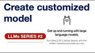 How to create a customized chatGPT like model using Ollama