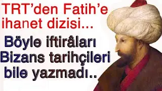 TRT’den Fatih’e ihanet dizisi