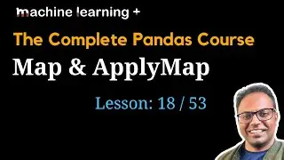 How to use Map and ApplyMap in Pandas | #18 of 53: The Complete Pandas Course