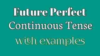 Future perfect continuous tense conversation | Future perfect continuous tense with examples.