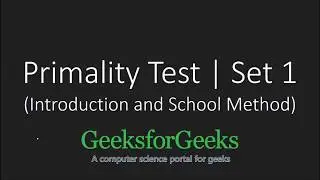 Primality Test (Introduction and School Method) | GeeksforGeeks